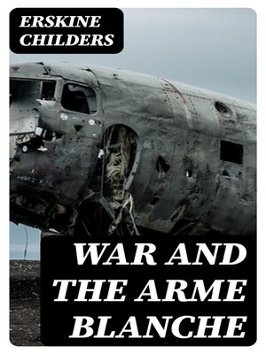cover image of War and the Arme Blanche